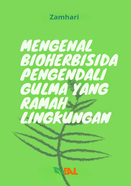 Mengenal Bioherbisida, Pengendali Gulma yang Ramah Lingkungan